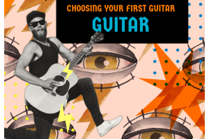 Beginner’s Guide to your First Guitar