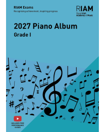 ROYAL IRISH ACADEMY OF MUSIC Piano Albums 2027 Grade 1 (valid until March 2028) 
