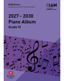 ROYAL IRISH ACADEMY OF MUSIC Piano Albums 2027-2030 Grade 6 (valid until March 2031)