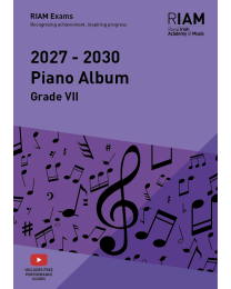 ROYAL IRISH ACADEMY OF MUSIC Piano Albums 2027-2030 Grade 7 (valid until March 2031) 